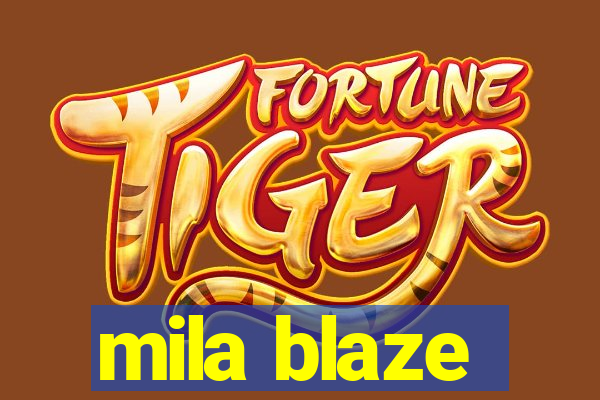 mila blaze
